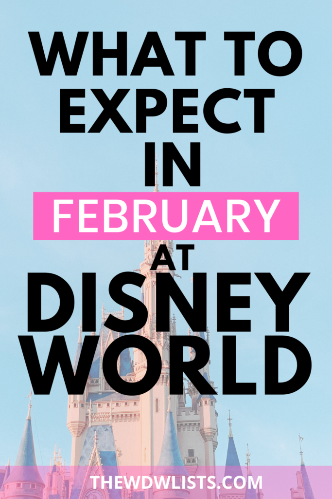 What to Expect at Disney World in February The WDW Lists